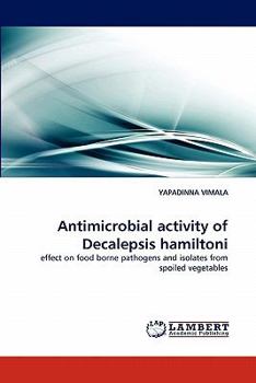 Paperback Antimicrobial activity of Decalepsis hamiltoni Book
