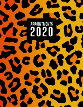 Appointment Book 2020: Leopard print cover appointment book for 2020. With Month to Month Calendar - Daily / Hourly appointments with 15 min increments.