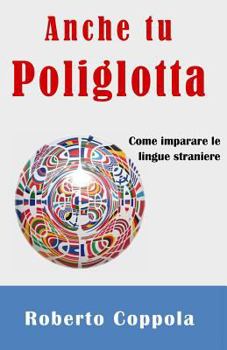 Paperback Anche tu Poliglotta: Come imparare le lingue straniere [Italian] Book