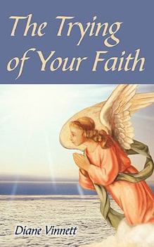 Paperback The Trying of Your Faith Book