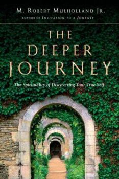 Paperback The Deeper Journey: The Spirituality of Discovering Your True Self Book
