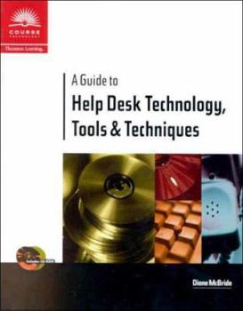 Paperback A Guide to Help Desk Technology, Tools and Techniques Book