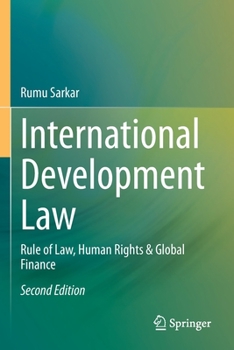 Paperback International Development Law: Rule of Law, Human Rights & Global Finance Book
