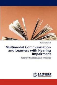 Paperback Multimodal Communication and Learners with Hearing Impairment Book