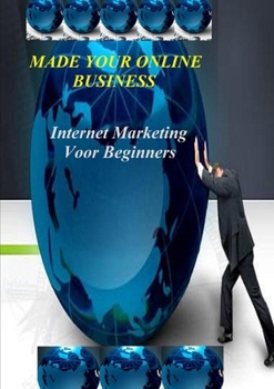 Internet Marketing Voor Beginners (Dutch Edition)