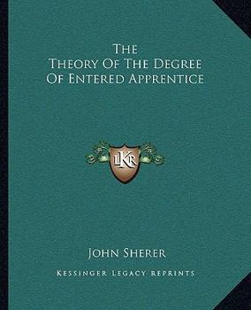 Paperback The Theory Of The Degree Of Entered Apprentice Book