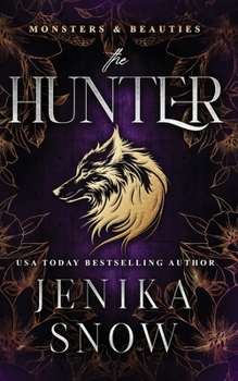 The Hunter: A Monster Romance (Monsters and Beauties) - Book #2 of the Monsters and Beauties