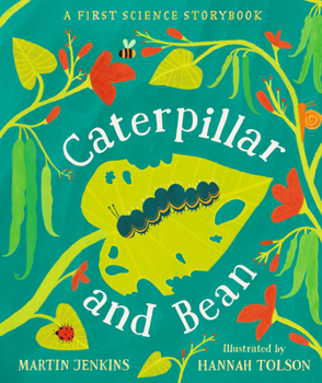Hardcover Caterpillar and Bean: A First Science Storybook Book