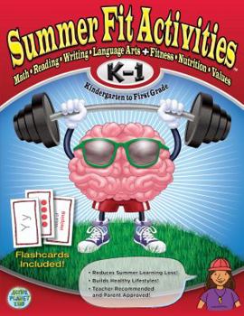 Paperback Summer Fit Kindergarten to First Grade: Math, Reading, Writing, Language Arts + Fitness, Nutrition and Values Book