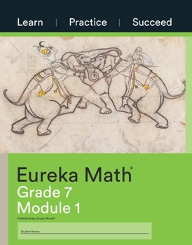 Paperback Eureka Math Grade 7 Learn, Practice, Succeed Workbook #1 (Module 1) Book