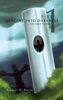 Hardcover Descent Into Darkness - Part 1: Victory Tower Book