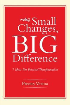 Paperback Small Changes, Big Difference: 7 Ideas for Personal Transformation Book