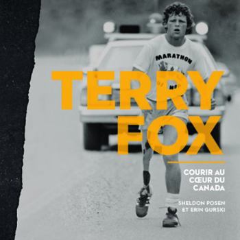 Paperback Terry Fox: Courir Au C?ur Du Canada [French] Book