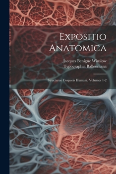 Paperback Expositio Anatomica: Structurae Corporis Humani, Volumes 1-2 [Latin] Book