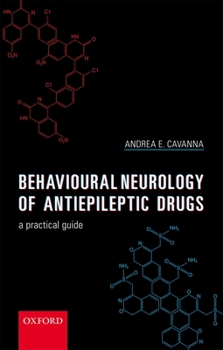 Paperback Behavioural Neurology of Anti-Epileptic Drugs: A Practical Guide Book