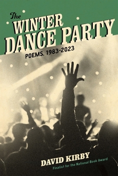 Paperback The Winter Dance Party: Poems, 1983-2023 Book