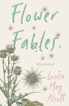 Flower Fables Illustrated