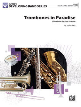 Paperback Trombones in Paradise: Trombone Section Feature, Conductor Score Book
