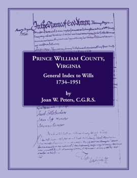 Paperback Prince William County, Virginia General Index to Wills, 1734-1951 Book