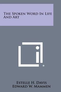 Paperback The Spoken Word in Life and Art Book