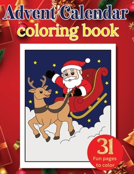 Paperback Advent Calendar coloring book: 31 Fun pages to color Book