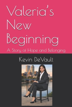 Paperback Valeria's New Beginning: A Story of Hope and Belonging Book