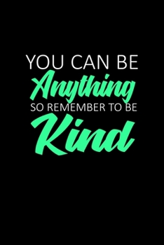 You Can Be Anything So Remember To Be Kind: Hangman Puzzles | Mini Game | Clever Kids | 110 Lined Pages | 6 X 9 In | 15.24 X 22.86 Cm | Single Player | Funny Great Gift