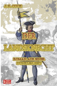 Paperback Der Landsknecht: Roman aus einer dunklen Zeit [German] Book
