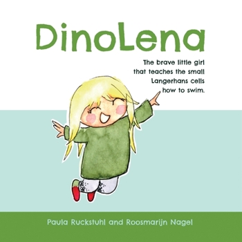 Paperback DinoLena: The brave little girl that teaches the small Langerhans cells how to swim Book