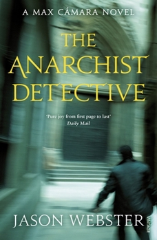The Anarchist Detective - Book #3 of the Chief Inspector Max Cámara
