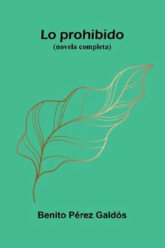 Lo Prohibido (Novela Completa) (French Edition)