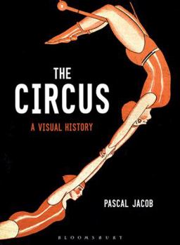 Hardcover The Circus: A Visual History Book