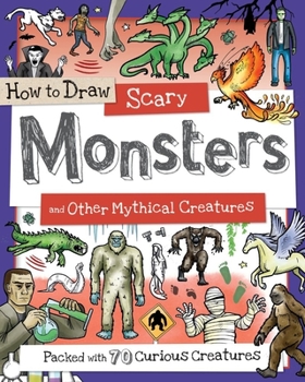 Paperback How to Draw Scary Monsters and Other Mythical Creatures Book