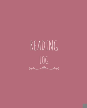 Reading Log: A Perfect Gifts For Book Lovers / Reading Notebook / Reading Journals / Reading Log with Tracker & Details, Spacious Record Pages, Softback, Large Size For Women and Girls (Pink Series)