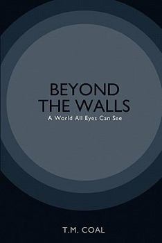 Paperback Beyond The Walls: A World All Eyes Can See Book