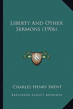 Paperback Liberty And Other Sermons (1906) Book