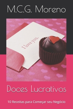 Paperback Doces Lucrativos: 10 Receitas para Começar seu Negócio [Portuguese] Book