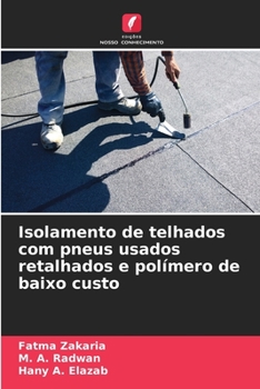 Paperback Isolamento de telhados com pneus usados retalhados e polímero de baixo custo [Portuguese] Book