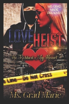 Paperback Love Heist: He Robbed my Heart Book