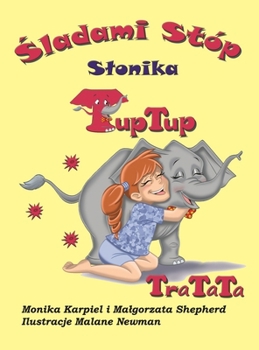 Sladami stóp Slonika TupTup: TraTaTa (Polish Edition)