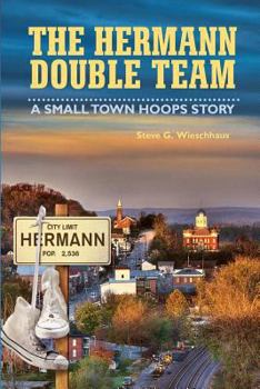 Paperback The Hermann Double Team: A Small Town Hoops Story Book