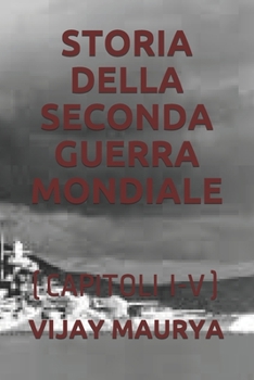 Paperback Storia Della Seconda Guerra Mondiale: (capitoli I-V) [Italian] Book