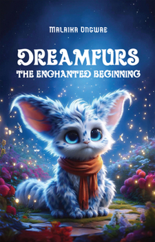Paperback Dreamfurs: The Enchanted Beginning Book