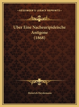 Uber Eine Nacheuripideische Antigone