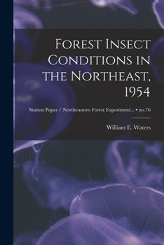 Paperback Forest Insect Conditions in the Northeast, 1954; no.76 Book