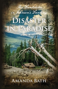 Paperback Disaster in Paradise: The Landslides in Johnson's Landing Book