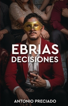 Paperback Ebrias Decisiones [Spanish] Book