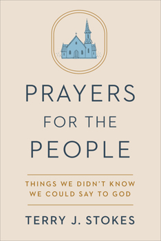 Hardcover Prayers for the People: Things We Didn't Know We Could Say to God Book