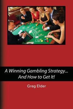 Paperback A Winning Gambling Strategy...And How to Get It! Book