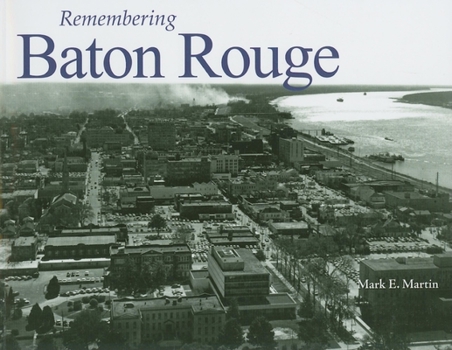 Paperback Remembering Baton Rouge Book